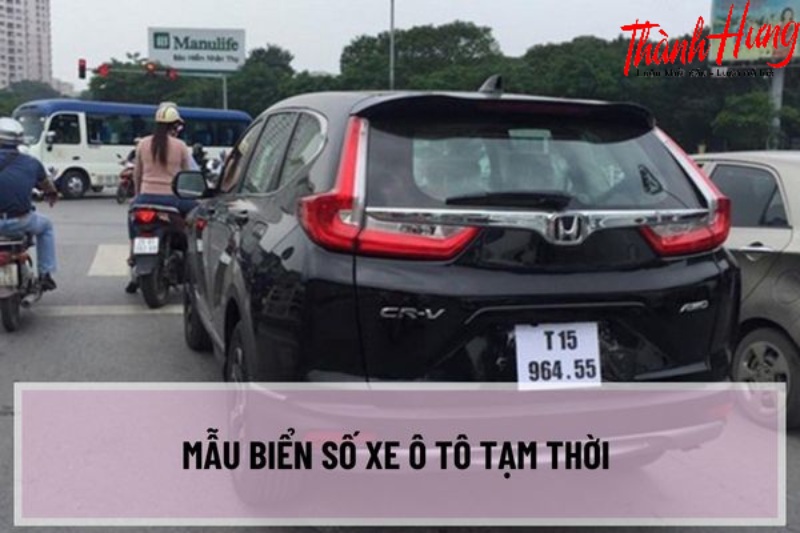 Biển số tạm có thời hạn sử dụng là 30 ngày và sau đó phải được đổi sang biển số chính thức.
